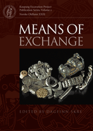 Means of Exchange: Dealing with Silver in the Viking Age