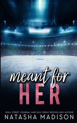 Meant For Her - Special Edition - Madison, Natasha