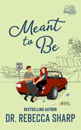 Meant to Be: A Road Trip Romance