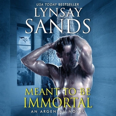 Meant to Be Immortal - Sands, Lynsay, and Glemboski, Stacey (Read by)