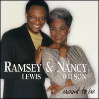 Meant to Be - Ramsey Lewis / Nancy Wilson