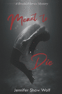 Meant to Die