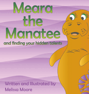 Meara the Manatee and finding your hidden talent