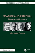 Measure and Integral: Theory and Practice