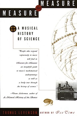 Measure for Measure: A Musical History of Science - Levenson, Thomas