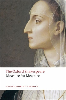 Measure for Measure: The Oxford Shakespeare - Shakespeare, William, and Bawcutt, N. W. (Editor)