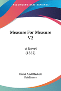 Measure For Measure V2: A Novel (1862)