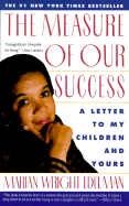Measure of Our Success: Letter to My Children and Yours - Edelman, Marian Wright
