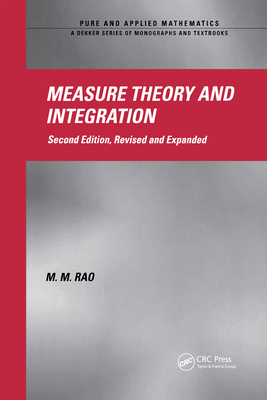 Measure Theory and Integration, Second Edition - Rao, M M