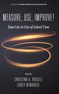 Measure, Use, Improve!: Data Use in Out-of-School Time
