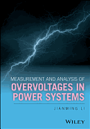 Measurement and Analysis of Overvoltages in Power Systems