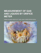 Measurement of Gas and Liquids by Orifice Meter