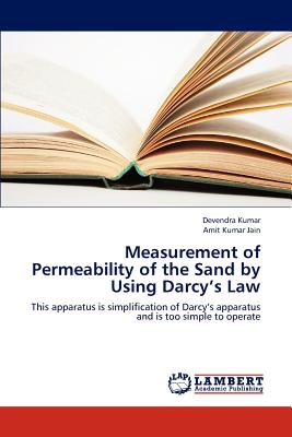 Measurement of Permeability of the Sand by Using Darcy's Law - Kumar Devendra, and Jain Amit Kumar