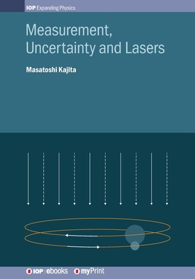 Measurement, Uncertainty and Lasers - Kajita, Masatoshi, Dr.