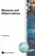 Measures & Hilbert Lattices (B/H)