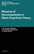 Measures of Noncompactness in Metric Fixed Point Theory