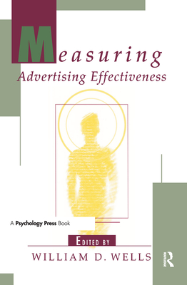 Measuring Advertising Effectiveness - Wells, William D (Editor)