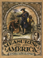 Measuring America: How an Untamed Wilderness Shaped the United States and Fulfilled the Promise of Democracy - Linklater, Andrew, and Linklater, Andro