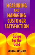 Measuring and Managing Customer Satisfaction