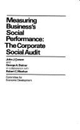 Measuring Business's Social Performance: The Corporate Social Audit - Corson, John J., and Meehan, Robert C., and Steiner, George A.