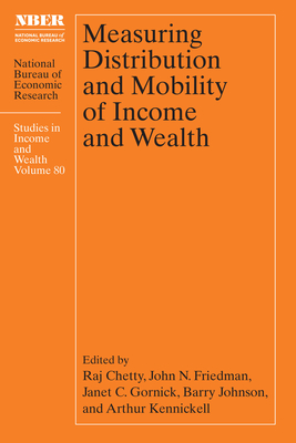 Measuring Distribution and Mobility of Income and Wealth - Chetty, Raj, and Friedman, John N, and Gornick, Janet C