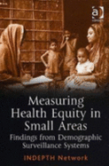 Measuring Health Equity Through Demographic Surveillance Systems