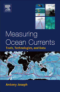 Measuring Ocean Currents: Tools, Technologies, and Data