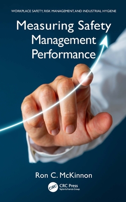 Measuring Safety Management Performance - McKinnon, Ron C