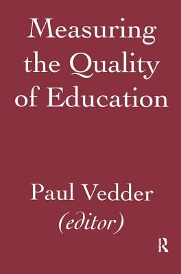 Measuring the Quality of Education - Vedder, Paul