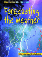 Measuring the Weather Forecasting Weather - Rodgers, Alan, and Streluk, Angella