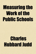 Measuring the Work of the Public Schools