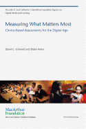 Measuring What Matters Most: Choice-Based Assessments for the Digital Age