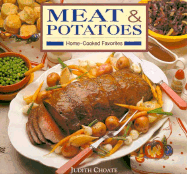Meat and Potatoes: Home-Cooked Favorites