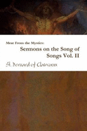 Meat From the Mystics: Sermons on the Song of Songs Vol. II - J. Scott Husted Editor, St. Bernard of Clairvaux