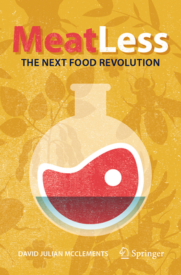Meat Less: The Next Food Revolution - McClements, David Julian