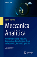 Meccanica Analitica: Meccanica Classica, Meccanica Lagrangiana, Hamiltoniana, Teoria Della Stabilit?, Relativit? Speciale