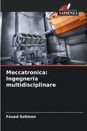 Meccatronica: Ingegneria multidisciplinare