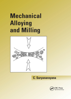 Mechanical Alloying And Milling - Suryanarayana, Cury