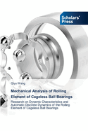 Mechanical Analysis of Rolling Element of Cageless Ball Bearings