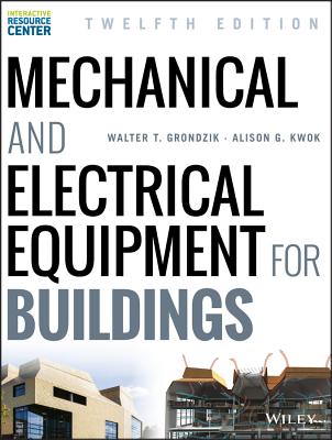 Mechanical and Electrical Equipment for Buildings - Grondzik, Walter T, and Kwok, Alison G