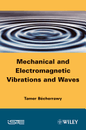 Mechanical and Electromagnetic Vibrations and Waves