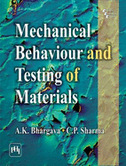 Mechanical Behaviour and Testing of Materials