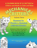 Mechanical Critters Volume Three: Coloring Book for Children and Adults