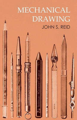 Mechanical Drawing - Reid, John S