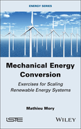 Mechanical Energy Conversion: Exercises for Scaling Renewable Energy Systems