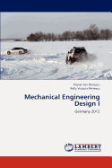 Mechanical Engineering Design I