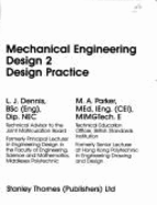 Mechanical Engineering Design No. 2: Design Practice - Thornes, Stanley, and Parker, Maurice Arthur