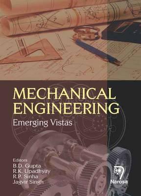 Mechanical Engineering: Emerging Vistas - Gupta, B.D. (Editor), and Updhayay, R.K. (Editor), and Sinha, R.P. (Editor)