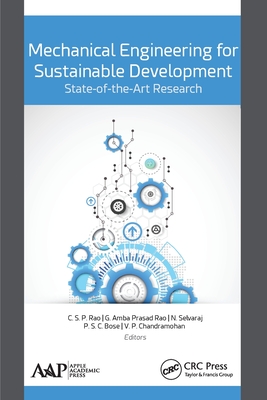 Mechanical Engineering for Sustainable Development: State-of-the-Art Research - Rao, C S P (Editor), and Rao, G Amba Prasad (Editor), and Selvaraj, N (Editor)