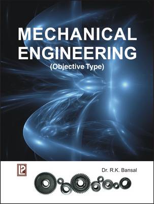 Mechanical Engineering (Objective Type) - Bansal, R. K.